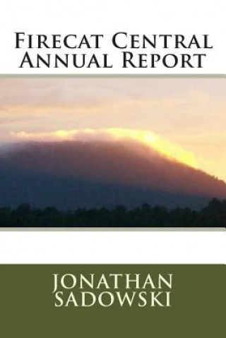 Book Firecat Central Annual Report Jonathan E Sadowski