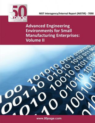 Buch Advanced Engineering Environments for Small Manufacturing Enterprises: Volume II Nist