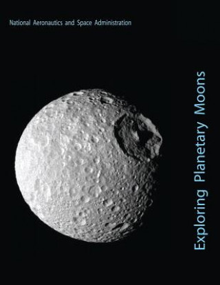 Buch Exploring Planetary Moons National Aeronautics and Administration