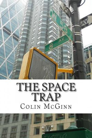 Книга The Space Trap: Alan Swift Leaves Home Colin McGinn