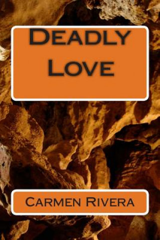 Book Deadly Love Carmen Ana Rivera