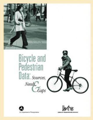 Knjiga Bicycle and Pedestrian Data: Sources, Needs, & Gaps U S Department of Transportation