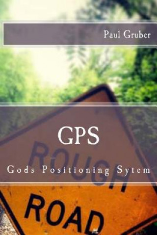 Carte gps: Gods Positioning Sytem MR Paul G Gruber