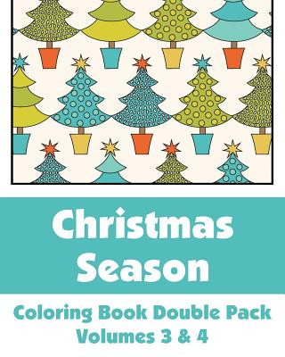 Knjiga Christmas Season Coloring Book Double Pack (Volumes 3 & 4) Various