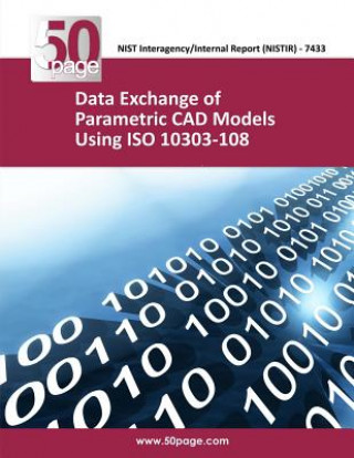 Kniha Data Exchange of Parametric CAD Models Using ISO 10303- 108 Nist