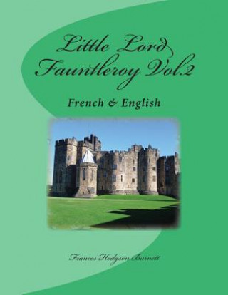 Książka Little Lord Fauntleroy Vol.2: French & English Frances Hodgson Burnett