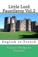 Little Lord Fauntleroy Vol.2: English to French