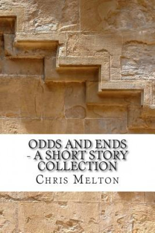 Kniha Odds and Ends - A Short Story Collection MR Chris Frank Melton