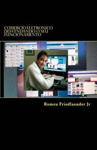 Buch Comercio Eletronico: Desvendando o seu funcionamento MR Romeu Friedlaender Jr