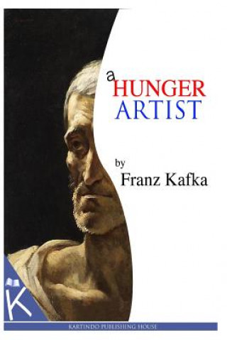 Knjiga A Hunger Artist Franz Kafka