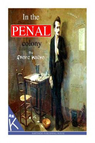 Book In The Penal Colony Franz Kafka