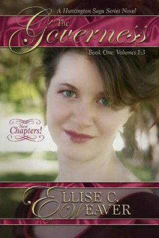 Könyv The Governess: Book One--Trilogy: A Huntington Saga Series Novel Ellise C Weaver