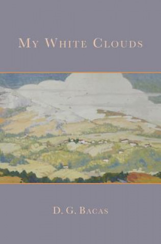 Книга My White Clouds D G Bacas