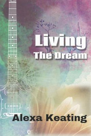 Book Living the Dream Alexa Keating