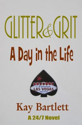 Książka Glitter and Grit: A Day in the Life Kay Bartlett