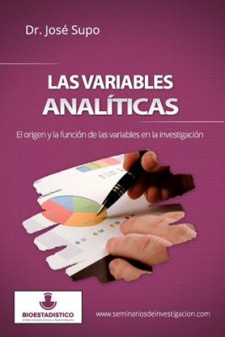 Kniha Las variables analíticas: El origen y la función de las variables en la investigación Jose Supo