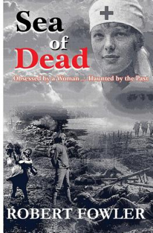 Könyv A Sea Of Dead: A historical romance fiction military novel set in World War 1 MR Robert Fowler
