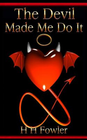 Βιβλίο The Devil Made Me Do It H H Fowler