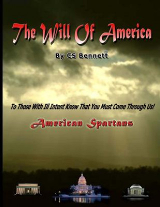 Kniha The Will Of America: American Spartans Cs Bennett