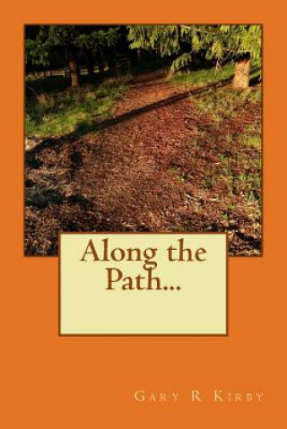 Carte Along the Path... Gary R Kirby