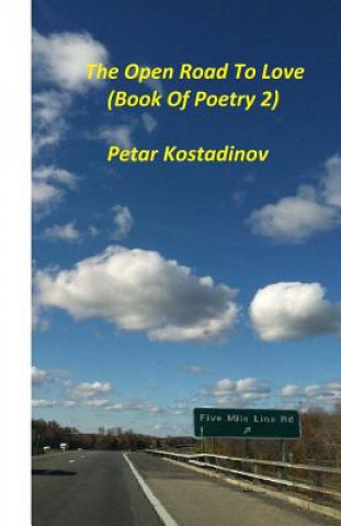 Książka Open Road To Love(Book of Poetry 2) Petar Kostadinov