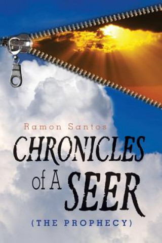 Buch CHRONICLES of A SEER: ( the Prophecy ) Ramon Santos