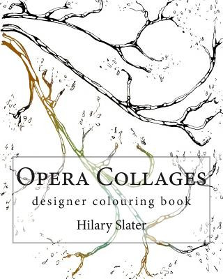 Buch Opera Collages Designer Colouring Book Hilary D Slater