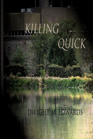 Книга Killing Quick MR Dwight M Edwards