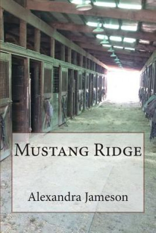 Kniha Mustang Ridge Alexandra Jameson