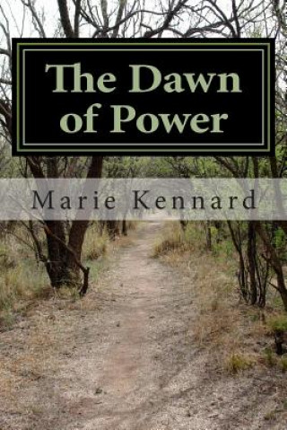Книга The Dawn of Power: Children of the Istar Kingdoms Awake Marie Kennard