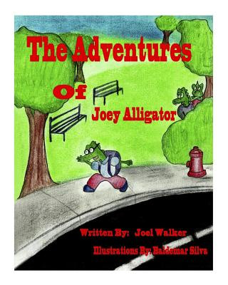 Kniha The Adventures of Joey Alligator MR Baldemar Silva