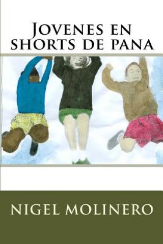 Książka Jovenes en shorts de pana Nigel Molinero