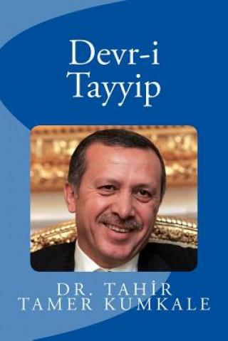 Könyv Devr-I Tayyip Tahir Tamer Kumkale