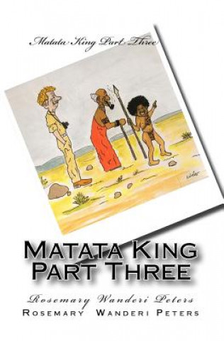 Kniha Matata King Part 3 Rosemary Wanderi Peters