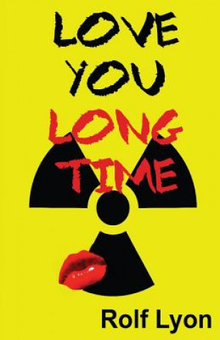 Boek Love You Long Time Rolf Lyon