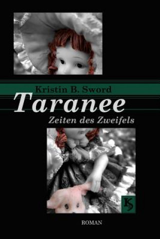 Книга Taranee: Zeiten des Zweifels Kristin B Sword