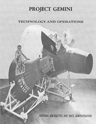 Kniha Project Gemini: Technology and Operations: A Chronology National Aeronautics and Administration