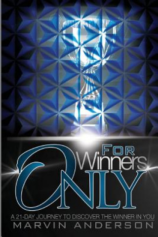 Carte For Winners Only: A 21-Day Journey To Discover The Winner In You Marvin Anderson