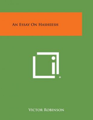 Kniha An Essay on Hasheesh Victor Robinson