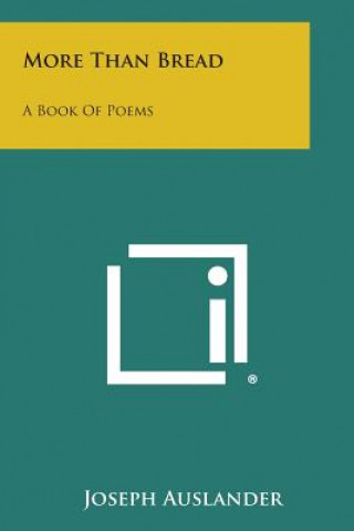 Kniha More Than Bread: A Book of Poems Joseph Auslander