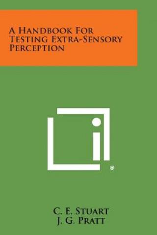 Buch A Handbook for Testing Extra-Sensory Perception C E Stuart