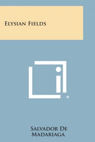 Boek Elysian Fields Salvador De Madariaga