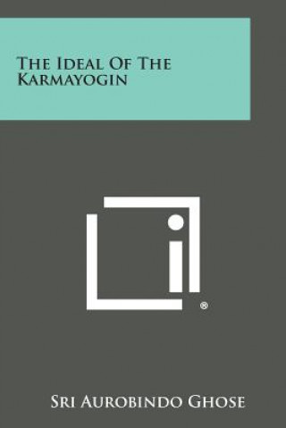 Knjiga The Ideal of the Karmayogin Sri Aurobindo Ghose