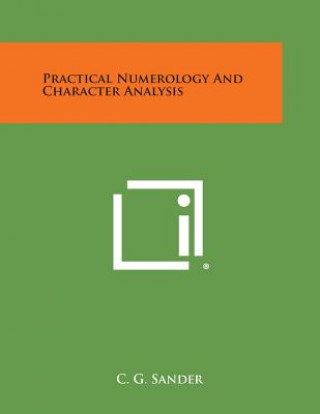 Knjiga Practical Numerology and Character Analysis C G Sander