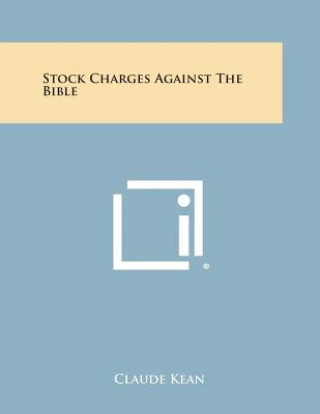 Carte Stock Charges Against the Bible Claude Kean