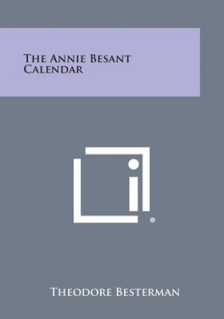 Kniha The Annie Besant Calendar Theodore Besterman