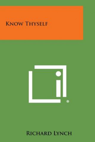 Book Know Thyself Richard Lynch
