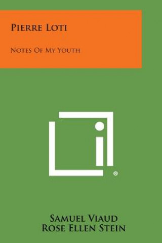 Kniha Pierre Loti: Notes of My Youth Samuel Viaud