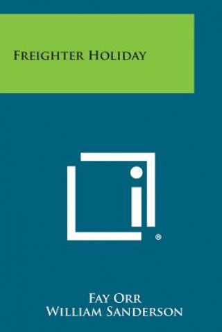Knjiga Freighter Holiday Fay Orr
