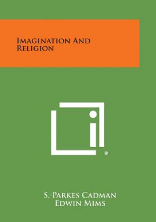Libro Imagination and Religion S Parkes Cadman